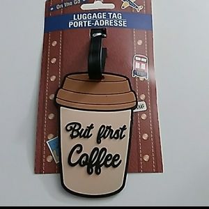 But First Coffee Luggage Tag